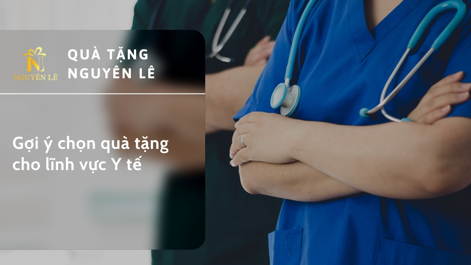 Gợi ý chọn quà tặng cho lĩnh vực y tế